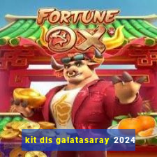 kit dls galatasaray 2024